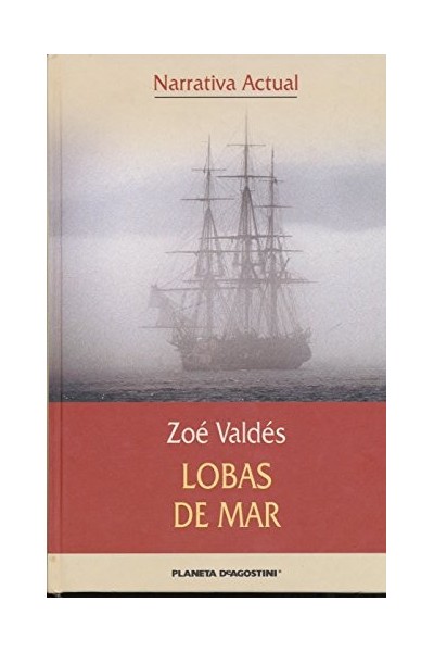 Lobas de mar - Zoe Valdes